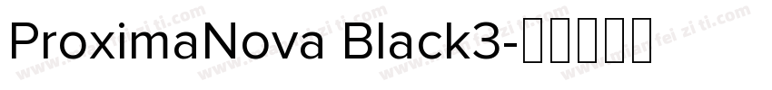 ProximaNova Black3字体转换